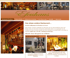 efeuhaus.com: Restaurants in Essen - Biergarten Essen - Erlebnisgastronomie - Restaurant Essen
Das etwas andere Restaurant in Essen mit Biergarten und Erlebnisgastronomie. Probieren Sie uns doch mal aus oder unsere Flammkuchen, Cocktails uvm...