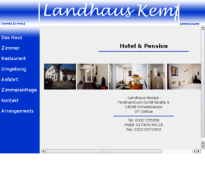 pension-kempe.com: Pension Kempe
Hotel/Pension Kempe am Schwielowsee, bei Potsdam, Ferdinand von Schill Str., Tel.: 03327/55958