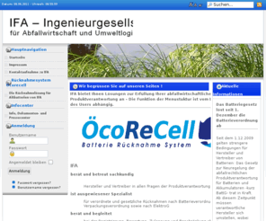 batterycycle.net: Wir begrüssen Sie auf unseren Seiten !
Ingenieurgesellschaft für Abfallwirtschaft und Umweltlogistik mbH - Ihr Dienstleister, wenn es um Lösungen für die Erfüllung Ihrer abfallwirtschaftlichen Produktverantwortung geht ! 
Öcorecell - Das Batterierücknahmesystem nach den Vorgaben des Batteriegesetzes.