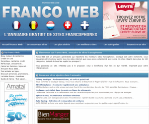 franco-web.com: Franco Web, annuaire gratuit de sites francophones
Franco-Web est un annuaire generaliste gratuit qui repertorie et traque les meilleurs sites francophones. Quelque soit votre recherche, vous trouverez votre bonheur parmi tous les sites internet que nous avons référencés.