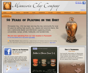 minnesota-clay.com: Minnesota Clay - Clays, Glazes & More
Minnesota Clay Co. USA has been serving the clay community for over 50 years with high quality clay, glazes and ceramic items.Â  We are a nationwide dealer and distributor supplying schools, universities, camps, artists, hobbyists, and taxidermists.