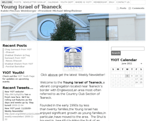 yiot.org: Young Israel of Teaneck
Young Israel of Teaneck, a vibrant Orthodox congregation located near Teaneck’s border with Englewood in the Country Club Section.  YIOT caters to member needs, providing daily Minyanim, extensive opportunities for Torah learning, ample programming for youth and young adults – and much more!