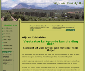 zuidafrikaansewijnen.com: De Lekkerste Zuid Afrikaanse Wijnen | Wijn uit Zuid Afrika
Wijn uit zuid afrika: rode wijn, wit, rose, port, dessertwijn: Blanc, Cabernet Sauvignon, Chardonnay, Merlot, Pinotage, Shiraz, Muscadel, en Ruby Port.