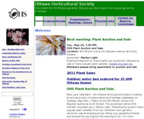 ottawahort.org: Welcome | Ottawa Horticultural Society
The home of the Ottawa Horticultural Society.  A gardening club with a program of presentations, garden tours, shows, community beautification projects and plant sales.