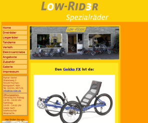 low-rider.de: Low-Rider - Ihr Händler für Dreiräder, Liegeräder und Sesselräder im Raum Köln und im Erftkreis
Wir führen Trikes von HP-Velotechnik, Hase, ICE, Catrike, Greenspeed, Anthrotech, Challenge, Scootertrike, KMX sowie Liegeräder von HP-Velotechnik, Challenge, Hase und Flux. Die meisten Modelle können Sie bei uns sofort probefahren oder für einige Tage ausleihen.