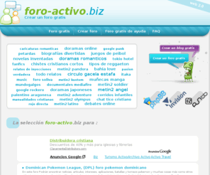 foro-activo.biz: Crear un foro. - foro-activo.biz - Foro gratis
Foro gratis En este foro Podrán encontrar noticias, artículos, intereses, aplicaciones, batallas y torneos pokemon y muchas cosas más como otros video juegos en general y anime. Nuestra meta es ser una de las páginas pioneras dentro del campo de pokemon en Repúb