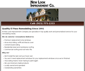 newlook-elpaso.mobi: New Look Improvement Co. | El Paso Exterior Renovation
New Look Improvement Co. provides El Paso with exterior renovation services including residential/commercial window and vinyl siding installation, steel roofing and patio enclosures