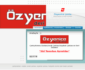 ozyenicecanta.com: Özyenice çanta - AnaSayfa
çanta,kemer,deri ürünleri ,deri cüzdan,evrak çantası,laptop çantası,seyahat çantası ve diğerleri