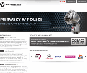 mikrofonika.net: Strona główna | Mikrofonika - internetowy bank głosów
Bank głosów. Potrzebujesz lektora do reklamy, filmu, komunikatu, projektu multimedialnego? Nie mogłeś trafić lepiej!