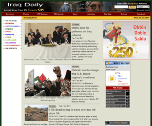 iraqdaily.com: Iraq Daily
Iraq News and analysis on current events, Iraq  business, finance, economy, sports and more. Searchable news in 44 languages from WorldNews Network and Archive