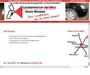 lackreparaturvorort.de: lackreparaturvorort.de - Lackreparatur, Heiko Werner, Werner Heiko, Lackschaden, Lackschäden, Lakierer, Lackdocktor, Smart Repair, Mobieler Lackierer, vor Ort, Günstige, günstig, Beulendocktor, Lindwedel, Hannover, Verden, Nienburg, SFA, Neustadt, Schwarmstedt, Mellendorf, Walsrode, Ausbeulen, Lackierservice, der Lackierer der zu Ihnen kommt, Kratzer, Kratzerreparatur, Auto, Autoschaden, Autolackschaden, Agentur-Bollmann, Agentur-Bollmann.de
Lackreparaturvorort  Mobiler Lackierservice Heiko Werner
kostenloser Vor Ort Service keine Anfahrtsgebühren bis zu 80% Kostenersparnis 
Lackreparatur auf höchsten Qualitätsniveau Sicherheit durch Festpreise für Raum
Hannover, Neustadt, Nienburg, Verden, Walsrode, Schwarmstedt, 
