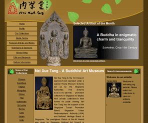 neixuetang.org: Nei Xue Tang - A Buddist Art Museum
Nei Xue Tang is the 1st museum approved and operated under a special House Museum Scheme set up by the Singapore Authorities