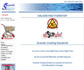 scandic-coating.com: <strong> Halkskydd - Anti Slip</strong>  - www.scandic-coating.com
<strong> Scandic Coating</strong>  erbjuder <strong> Halkskydds-lösningar</strong>  för alla slags golv- och trappstegsytor, gratis säkerhetsanalys och konsultation. Anti-slip products designed for floors, steps and ramps - no etching. Invisible antislip är ett långvarigt och osynligt halkskydd som förhindrar halkolyckor på blöta golv och i hala badkar. Invisible antislip fungerar på alla golv och trappor av stenmaterial såsom kakel, klinkers och betong.