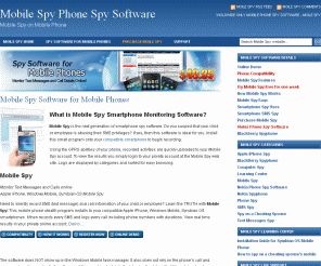 spy-mobile-phone.com: Mobile Spy Phone Spy Software - Spy on Mobile Phones
Mobile Spy is the only Mobile Phone Spy Software to Silently record and spy Mobile Phone SMS (text message) and call information. Windows Mobile, Apple iPhone and Symbian OS Spy