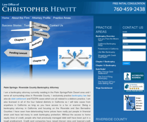 hewittbankruptcy.com: Palm Springs Bankruptcy Lawyer - Riverside County Chapter 7 Bankruptcy Attorney - Palm Desert Chapter 13 Bankruptcy Lawyer
Free Consultation - Christopher Hewitt - Palm Springs Bankruptcy Lawyer - Riverside County Chapter 7 Bankruptcy Attorney - Palm Desert Chapter 13 Bankruptcy Lawyer