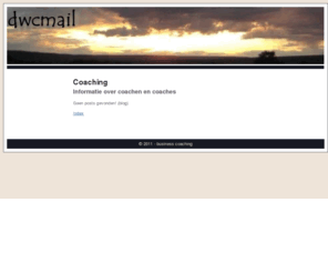 dwcmail.com: Management Training Coaching Info
Management, coaching en training info voor (zelfstandig) professionals en andere belangstellenden in managen, coachen en trainen.