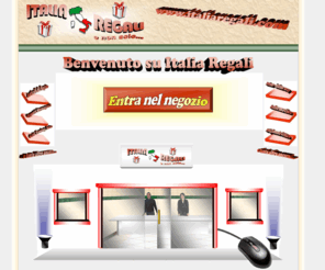 cosaregalare.biz: ITALIA REGALI, Shop on-line articoli da regalo e non solo..Cosa
Regalare? idee regalo uomo, idee regalo donna, oggetti da regalare,
ITALIA REGALI,Cosa regalare? idee regalo uomo, idee regalo donna, oggetti da regalare ! Tutto per i vostri regali, idee regalo e non solo!