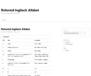 inglisch.com: Reformd Inglisch Alfabet | A Niuw System for Inglisch Spelling
A Niuw System for Inglisch Spelling