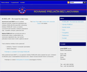 robela.info: presi – DENT s.r.o. - oprava karosérií, rovnanie preliačín bez lakovania
Oprava karosérií a rovnanie preliačín bez lakovania, za studena.