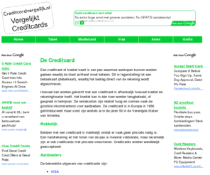 creditcardvergelijk.nl: Creditcard Vergelijk - Alles wat u moet weten over creditcards.
Alles wat u moet weten over creditcards. Wat valt er te kiezen? Wat kost het? Wat zijn de beste aanbieders?