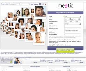 meetic.se: Dejting med Meetic - Sök bland 500 000 singlar
Fler singlar som medlemmar innebär större chans för dig att träffa den där riktigt speciella personen! Meetic, den främsta sajten för onlinedejting i Europa: introduktioner, chatt, video