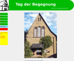 tag-der-begegnung.net: Pfarrgemeinde Mariä Geburt Selzen
Website der Pfarrei Mariä Geburt Selzen anläßlich des Tags der Begegnung und weiterer Ereignisse in der Pfarrgemeinde.