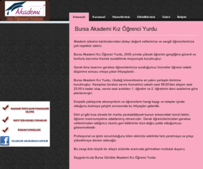 akademiyurt.net: Bursa Akademi Kız Yurdu
Bursada bulunan akademi kız öğrenci yurdu.