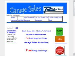 garagesalesrichardson.com: Garage Sales and Estate Sales Richardson, TX
Free Estate,  Garage, Tag and Yard Sale Listings for Dallas, Fort Worth, Arlington, DFW, Mid Cities, Plano, Richardson, Denton, McKinney, North Texas