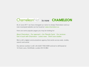 chameleonnet.co.uk: Web Design | Web Development | Digital Marketing | Chameleon Net
Chameleon Net is a leading digital marketing agency based in London offering web design, web development, SEO and online marketing services