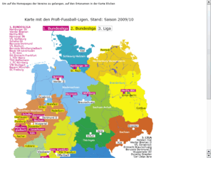 fussball-bundesliga-poster.de: Übersichtskarte der Orte mit Fussball-Bundesliga/3. Liga Vereinen
Deitschlandkarte mit den Orten der Fusball-Bundesligen/3. Liga Vereinen, die auf Mausklick zu den Homepages der vereine verlinken