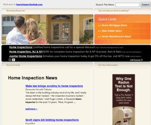 advanced-inspect.net: Home Inspection Home Topics and Real Estate News
homeinspectionhub.com - Home and Real Estate RSS Feeds - Search for News