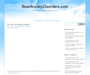 beatanxietydisorders.com: Get Relief for Panic Attacks and Anxiety Disorders.
Generalized anxiety disorders and panic attacks can be over come!