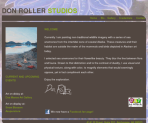 donrollerstudios.com: Don Roller Studios | Home
Don roller is an Alaska artist.  He paints images from wildlife to flowers to landscape sceneries.