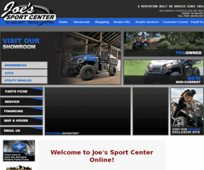 joessportcenter.com: North Dakota, Polaris, Joes Sport Center, dealer, Amsoil, Bear Track, Boon Docker, Liquid Nitrous, Castle, HJC, FXR
Joe's Sport Center located in Devils Lake, ND, North Dakota, Lakota, Grand Forks, Fargo, New Rockford, Rugby, Minot, Williston, Tioga, Bismarck is your Amsoil, Bear Track, Castle, HJC, FXR and Polaris dealer for over 50 years and counting.