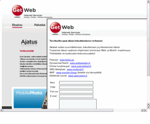 getweb.org: GetWeb Oy
Suunnittelemme ja räätälöimme ohjelmistoja mobiili- ja web-käyttöön.