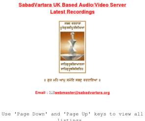 sviuk.org: Sabad Vartara
Sabad Vartara - Web Site dedicated to the proliferation of Naam, Naam Abhiass and the true meaning of Sabads