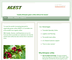 agestcoffee.com: AGEST - Home
To meet the world's increasing demand for organically grown coffee AGEST,LLC provides one of the world's true organic coffee. With Quality, Service, and Experience at our for front we strive to provide our customers not only the world's best coffee but als