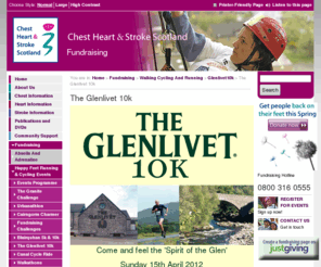 theglenlivet10k.com: The Glenlivet 10k - Scotland's most beautiful run
Chest Heart and Stroke Scotland aims to improve the quality of life for people living in Scotland affected by chest, heart and stroke conditions.