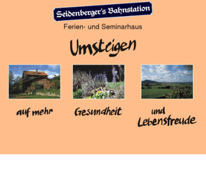 seidenbergers-bahnstation.org: Willkommen auf Seidenberger''s Bahnstation
Hier begrüßt Sie das idyllische Ferien- und Seminarhaus Seidenbergers Bahnstation in dem schönen Nordhessenland...