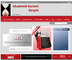akadgeriatri.net: .:: Akademik Geriatri Dergisi ::.
Akademik Geriatri Dergisi, YaÅŸlÄ±lÄ±k, The Journal of Academic Geriatrics, Elderly, Alzheimer, Akademik Geriatri, Academic Geriatrics