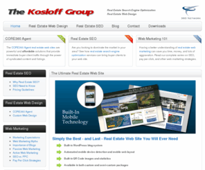 thekosloffgroup.com: Real Estate Web Design | Real Estate SEO | Real Estate Search Engine Optimization
Realtors can generate more leads and sales with a geo-targeted search engine optimization campaign. Learn how a professional real estate web design and SEO campaign can increase your leads and sales.