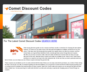 cometdiscountcodes.co.uk: Comet Discount Codes
cometdiscountcodes.co.uk has information on all the latest Comet Discount deals and  vouchers.
