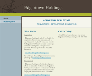 edgartownholdings.com: Edgartown Holdings - Home
COMMERCIAL REAL ESTATEACQUISITIONS - DEVELOPMENT- CONSULTING