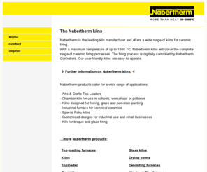 nabertherm-kilns.com: Nabertherm GmbH  -  manufacturer of kilns and furnaces
Nabertherm offers a wide range of standard kilns/furnaces and plants.