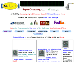 signalllc.com: Signal  Boards and Components
Our microprocessor based high-power (100W to 6kW) product line includes: Unidirectional and Bidirectional PWM type DC motor controllers boards,
 PWM type Power Controllerp boards, Proportional Temperature Controller boards, TE Cooler Controllers, 2-zone Proportional Temperature Controller boards with AC solid-state relays,
 Digital Temperature Sensors, H-bridge boards, Smart H-brige boards, Solenoid Drivers boards, Threshold Detector boards, Microcontroller boards, and many costomized controller boards