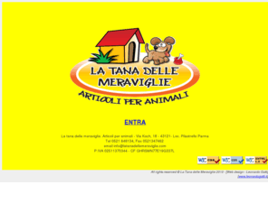 latanadellemeraviglie.com: La tana delle meraviglie, negozio, parma, articoli per animali
La tana delle meraviglie, negozio, parma, articoli per animali