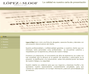 lopez-sloof.com: Home - home
Abogado y asesor fiscal, contabilidad, impuestos y laboral Lawyer, tax, advisors