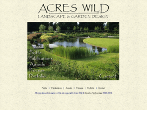 acreswild.co.uk: Acres Wild - Garden and Landscape Design
Acres Wild is an experienced, professional and well- respected design practice headed by partners Debbie Roberts BA (Hons) and Ian Smith BA (Hons) MSGD.  Acres Wild is based in Sussex, in south-east England.