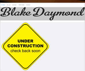 blakedaymond.com: Blake Daymond
Blake Daymond Music