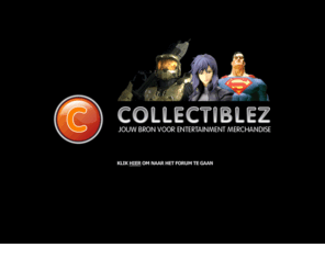 collectiblez.nl: Collectiblez Entertainment Merchandise Forum
Grootste Nederlandstalige Entertainment Merchandise en Collectibles Forum